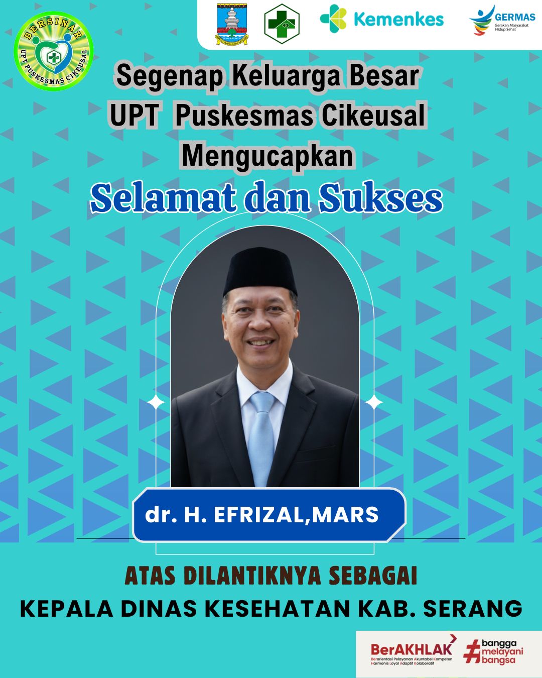 SELAMAT ATAS DILANTIKNYA dr.H.EFRIZAL,MARS SEBAGAI KEPALA DINAS KESEHATAN KABUPATEN SERANG